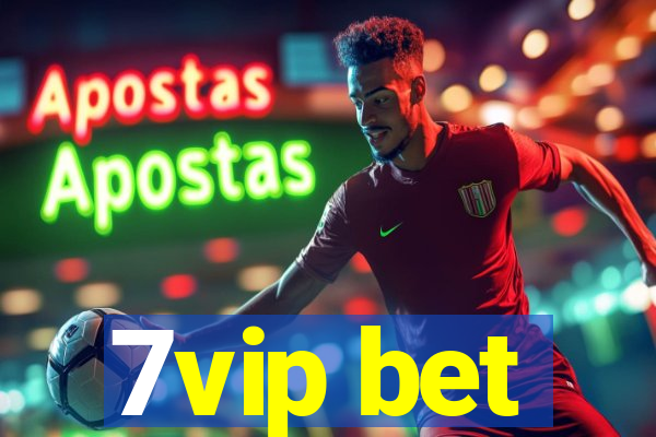 7vip bet